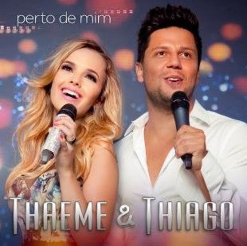 Thaeme & Thiago: Perto de Mim