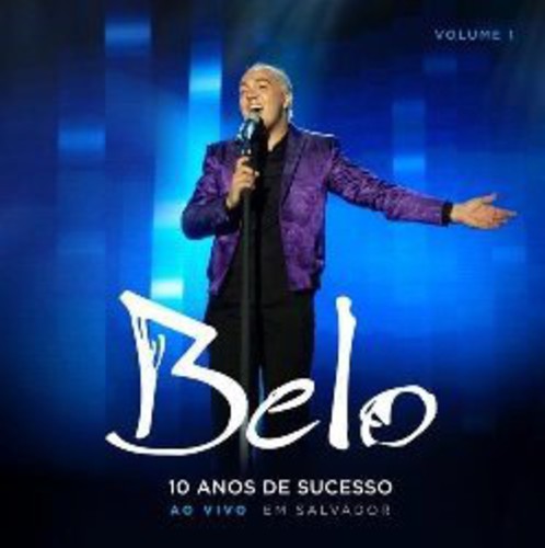 Belo: 10 Anos de Sucesso 1