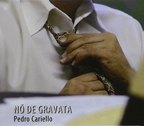 Cariello, Pedro: No Na Gravata