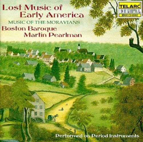 Boston Baroque / Pearlman / Sieden / Baker: Lost Music of Early America: Music of Moravians