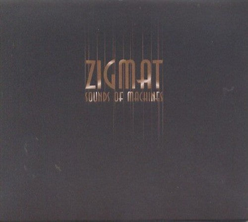 Zigmat: Sounds of Machines