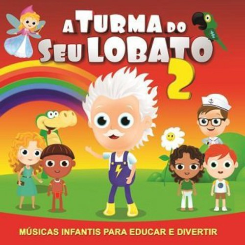 Turma Do Seu Lobato 2 / Various: Turma Do Seu Lobato 2 / Various