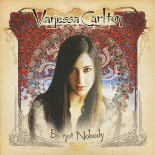 Carlton, Vanessa: Be Not Nobody