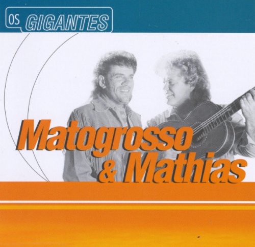 Matogrosso & Mathias: Serie Os Gigantes