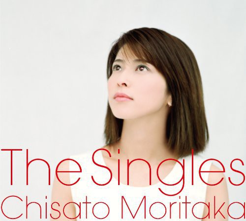 Moritaka, Chisato: Singles