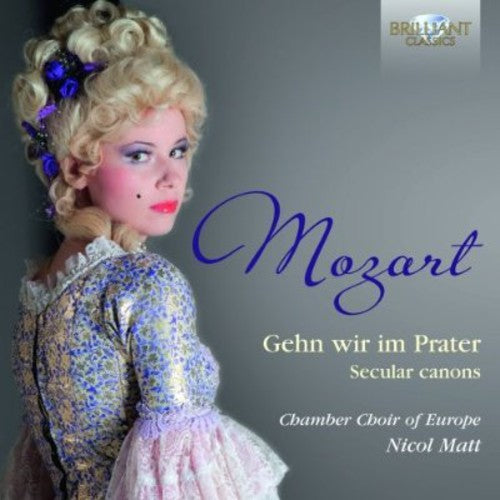 Mozart / Chamber Choir of Europe / Matt: Secular Canons