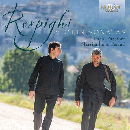 Respighi / Paggioro / Ferrati: Violin Sonatas