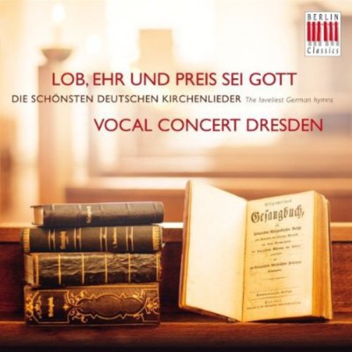 Knebel / Vocal Consort Dresden / Kopp: All Praise & Glory to God