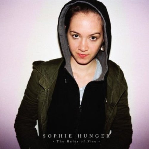 Sophie Hunger: Rules of Fire-The Archives