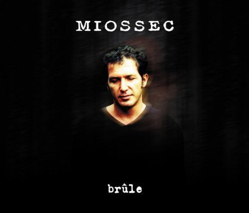 Miossec: Brule