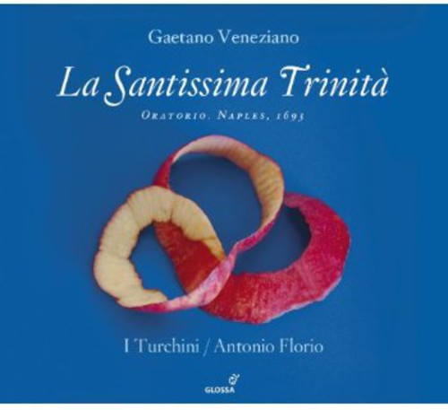 Veneziano / I Turchini / Florio: La Santissima Trinita