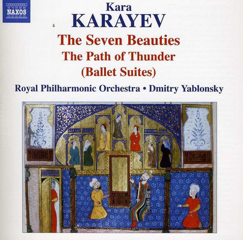 Karayev / Royal Philharmonic Orchestra / Yablonsky: Ballet Suites: Seven Beauties / Path of Thunder