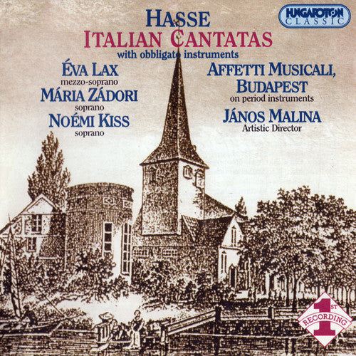 Hasse / Lax / Zadori / Kiss / Malina: Italian Cantatas with Obbligato Instruments