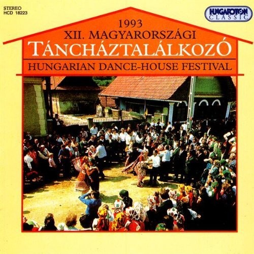 Hungarian Dance House Festival 1993 / Various: Hungarian Dance House Festival 1993