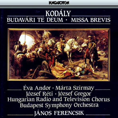 Kodaly / Ferencsik: Te Deum of Buda Castle