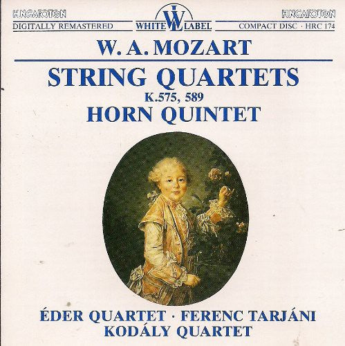 Mozart / Kodaly String Quartet / Tarjani: String Quartets K 575 589 Horn Quintet