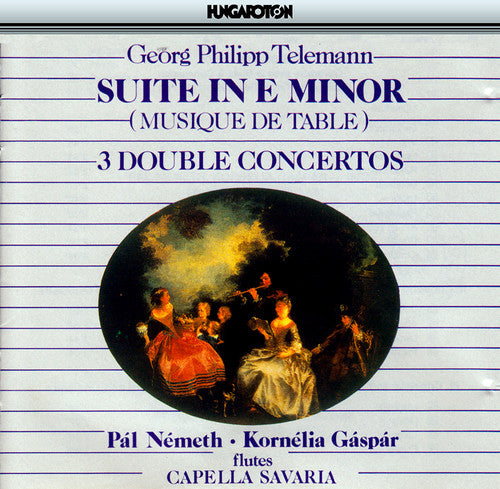 Telemann / Capella Savaria / Nemeth: Suite in E minor (Musique de Table)