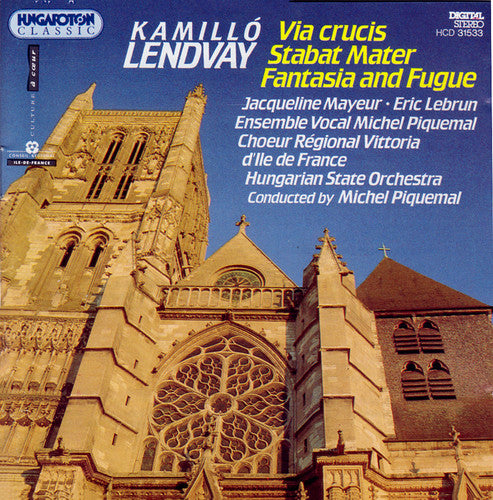 Lendvay / Piquemail, Michel: Via Crucis Stabat Mater Fantasia & Fugue