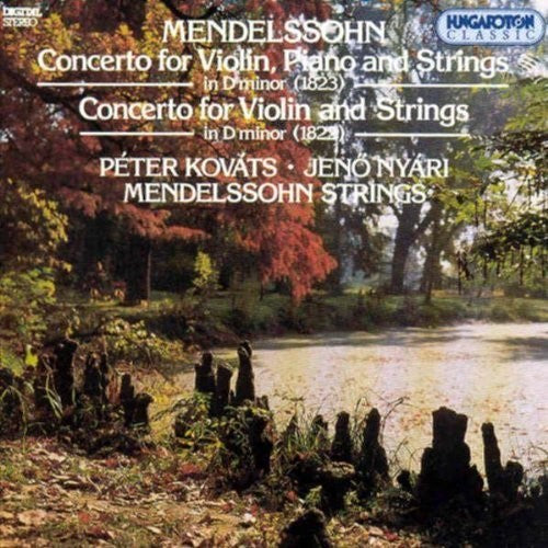 Mendelssohn / Kovtas / Nyari / Mendelssohn Strings: Concerto for Violin Piano & Strings