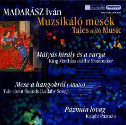 Madarasz / Szeged Symphony Orchestra / Szekhelyi: Muzsikalo Mesek