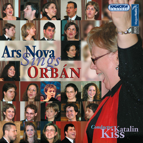 Orban / Kiss / Ars Nova Vocal Ensemble: Ars Nova Sings Orban