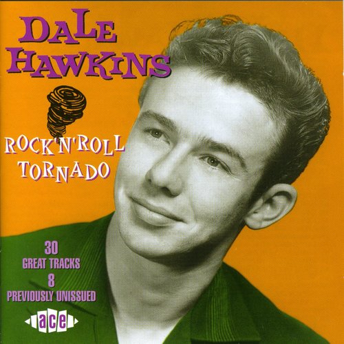 Hawkins, Dale: Rock N Roll Tornado