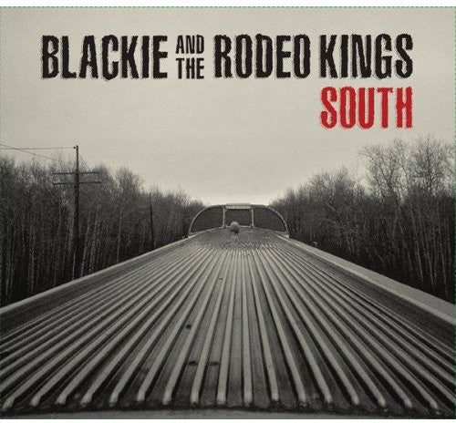 Blackie & Rodeo Kings: South