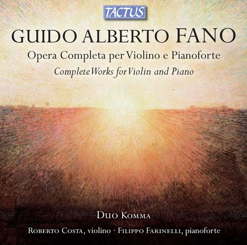 Fano / Duo Komma / Costa / Farinelli: Complete Works for Violin & Piano