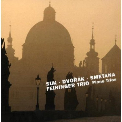 Suk / Feininger Trio: Suk Smetana & Dvorak Piano Trios