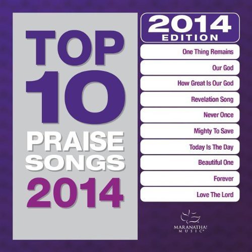 Maranatha Music: Top 10 Praise Songs 2014