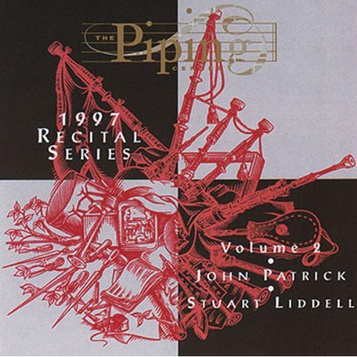 Patrick, John / Liddell, Stuart: Piping Centre 1997 Recital Series 2