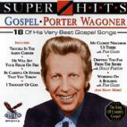 Wagoner, Porter: Super Hits Gospel