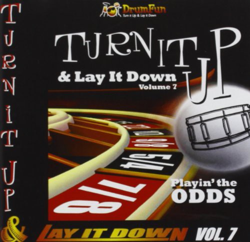 Turn It Up & Lay It Down 7: Playin the Odds: Turn It Up and Lay It Down, Vol. 7: Playin The Odds