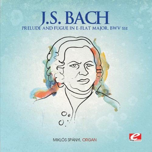 Bach, J.S.: Prelude & Fugue in E-Flat Major