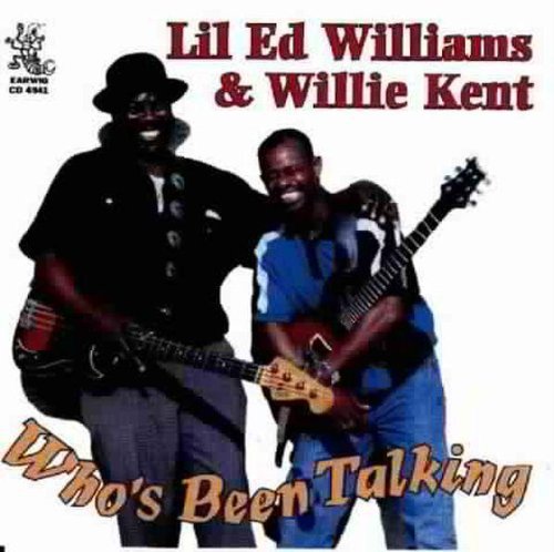 Williams, Lil Ed: Who's Been Talking