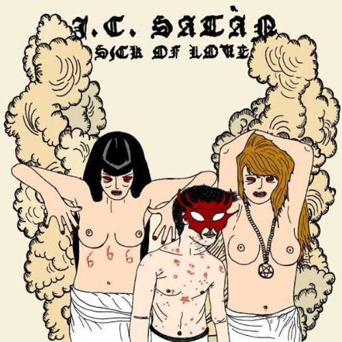 Satan, J.C.: Sick of Love