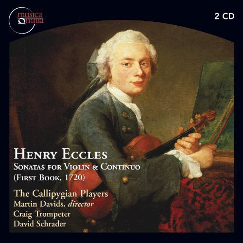 Eccles / Callipygian: Sonatas for Violin & Continuo