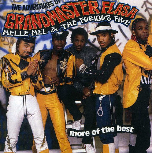 Grandmaster Flash / Furious Five / Melle Mel: Adventures of: More of the Best