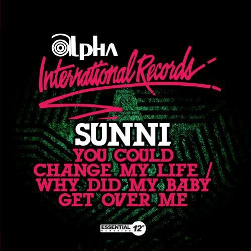 Sunni: You Could Change My Life / Why Did My Baby