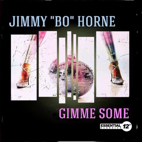 Horne, Jimmy Bo: Gimme Some