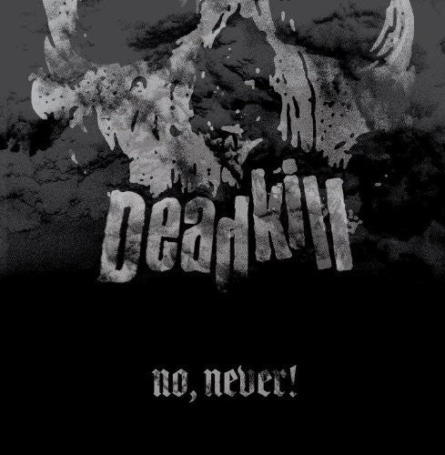 Deadkill: No, Never!