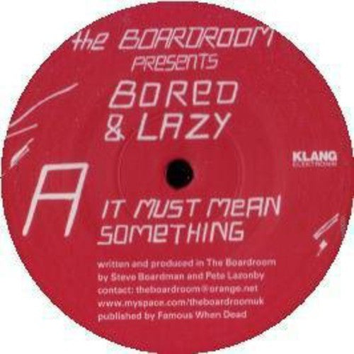 Bored & Lazy: It Must Mean Something/The Expert