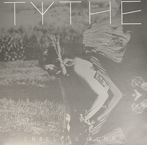 Tythe: Careless Woman