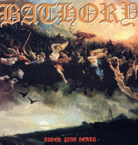 Bathory: Blood Fire Death