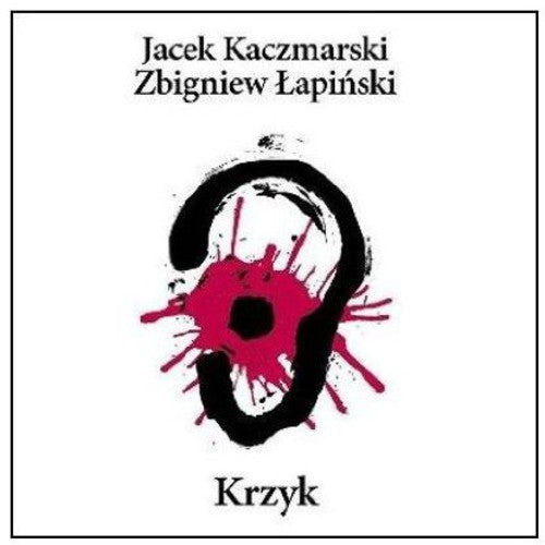 Kaczmarski, Jacek / Lapinski, Zbigniew: Krzyk