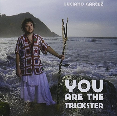 Garcez, Luciano: You Are the Trickster