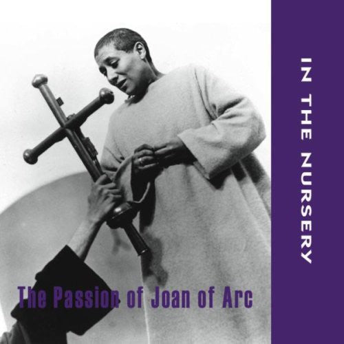 In the Nursery: Passion of Joan of Arc