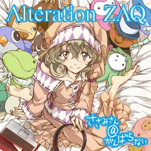 Zaq: Alteration