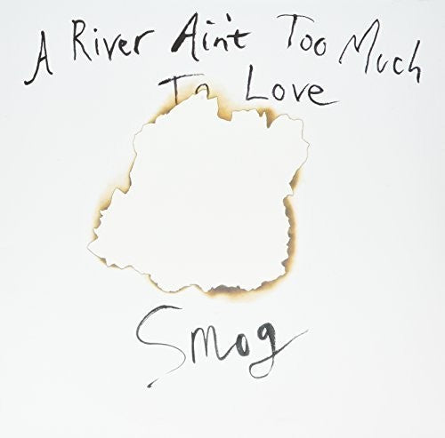 Smog: River Ain't Too Much to Love