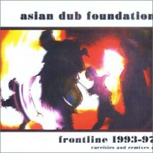 Asian Dub Foundation: Frontline 93 - 97